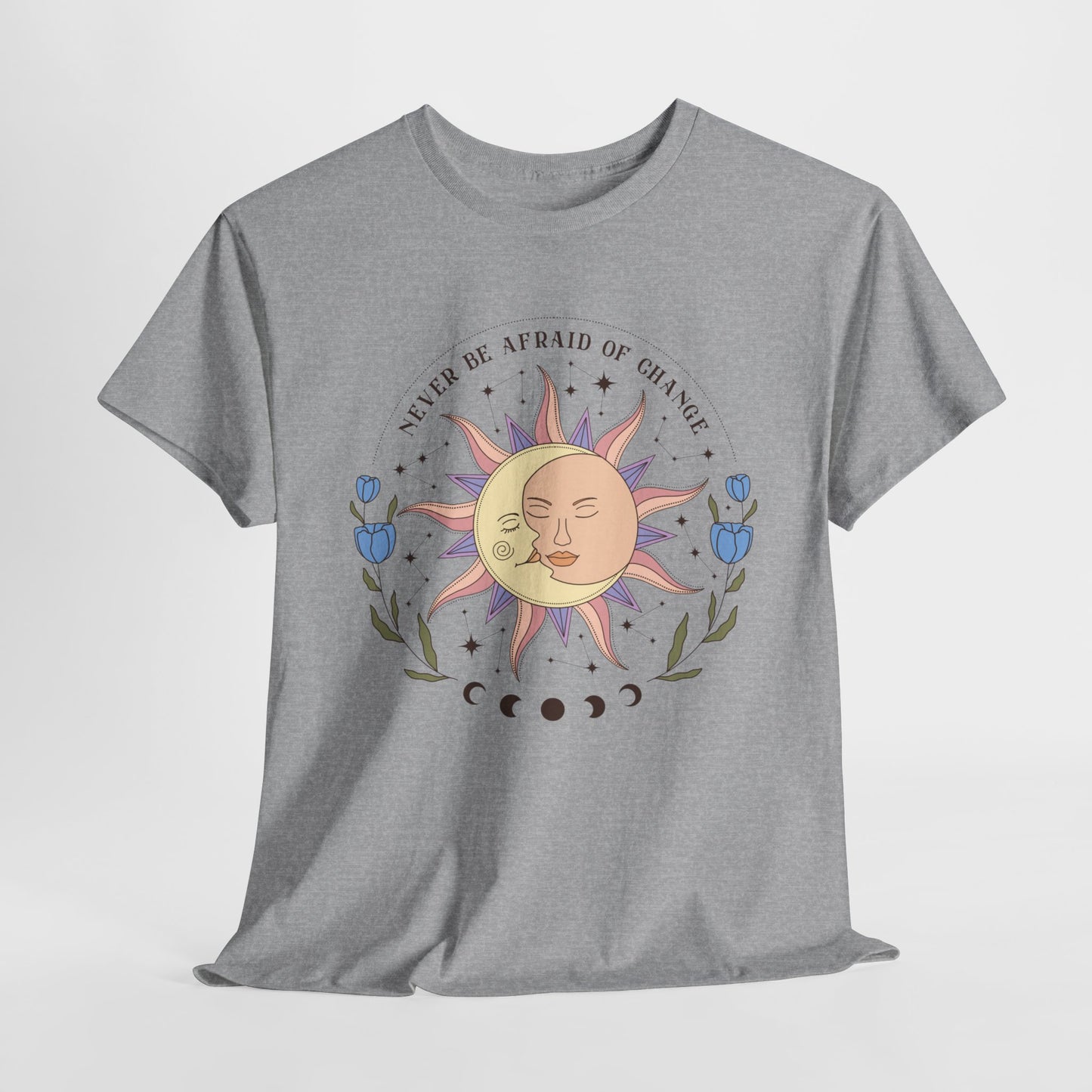 Never Be Afraid Of Change Boho Mystical T-Shirt