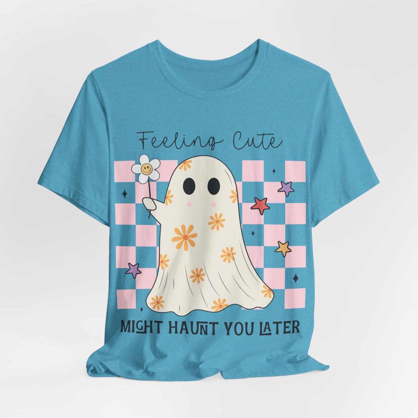 Feeling Cute Might Haunt You Later T-Shirt