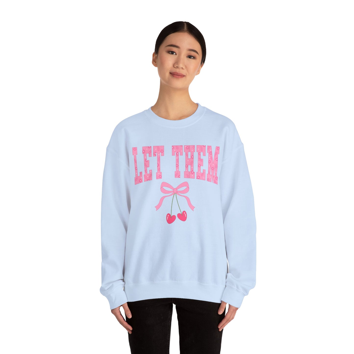 Let Them Cherry Sweatshirt