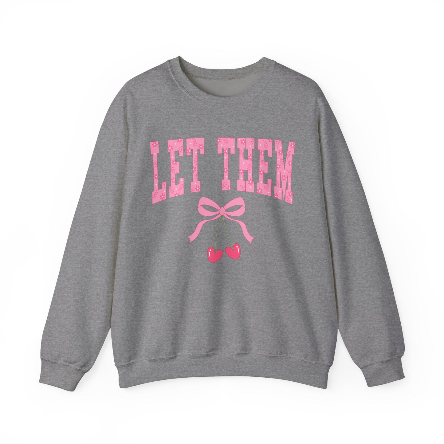 Let Them Cherry Sweatshirt