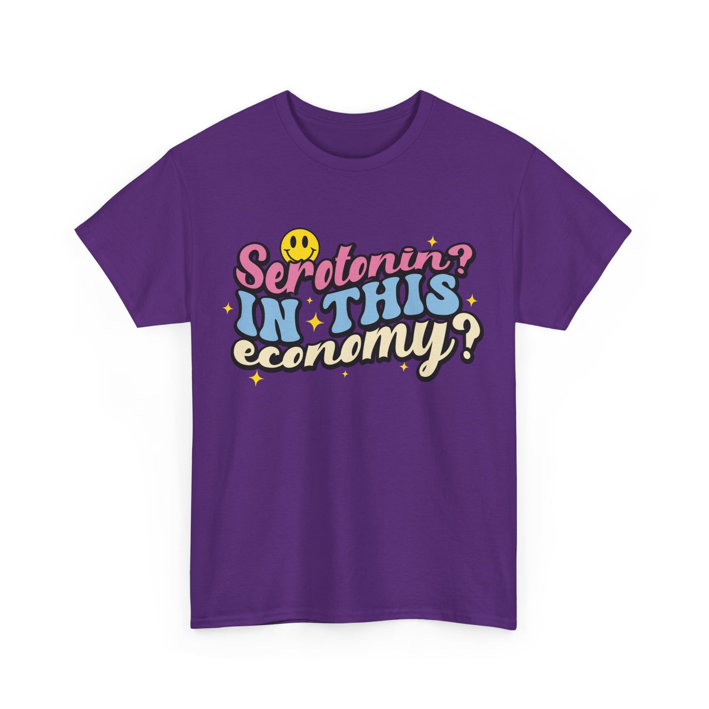 Serotonin? In This Economy? T-Shirt