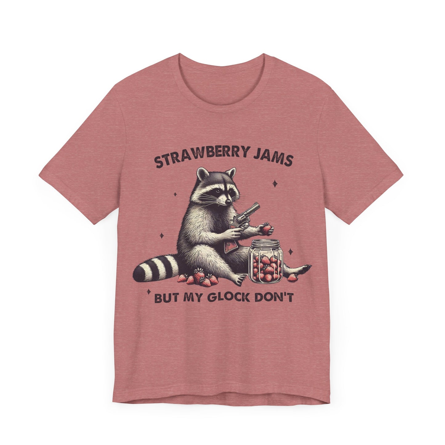 Strawberry Jams But My Glock Dont Raccoon Unisex T-Shirt