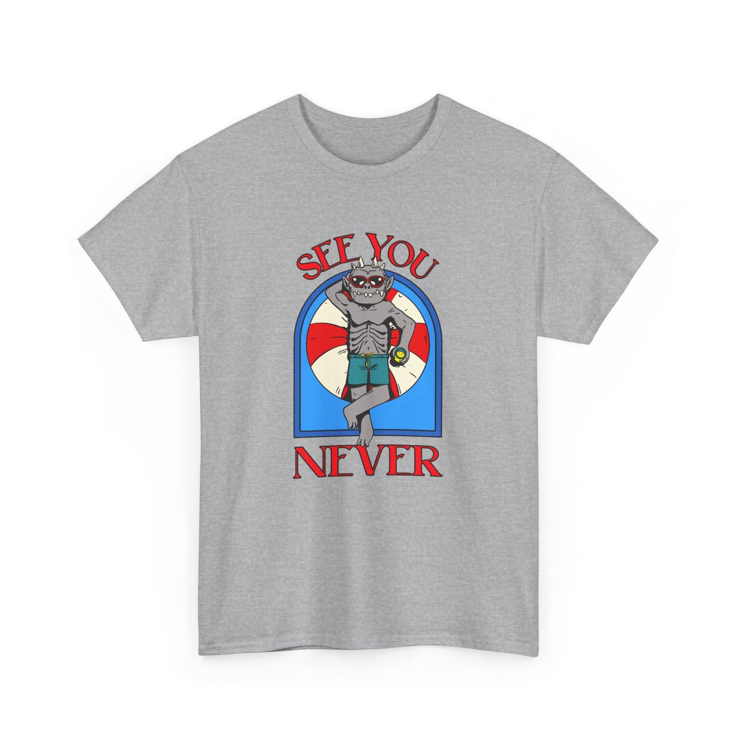 See You Never T-Shirt