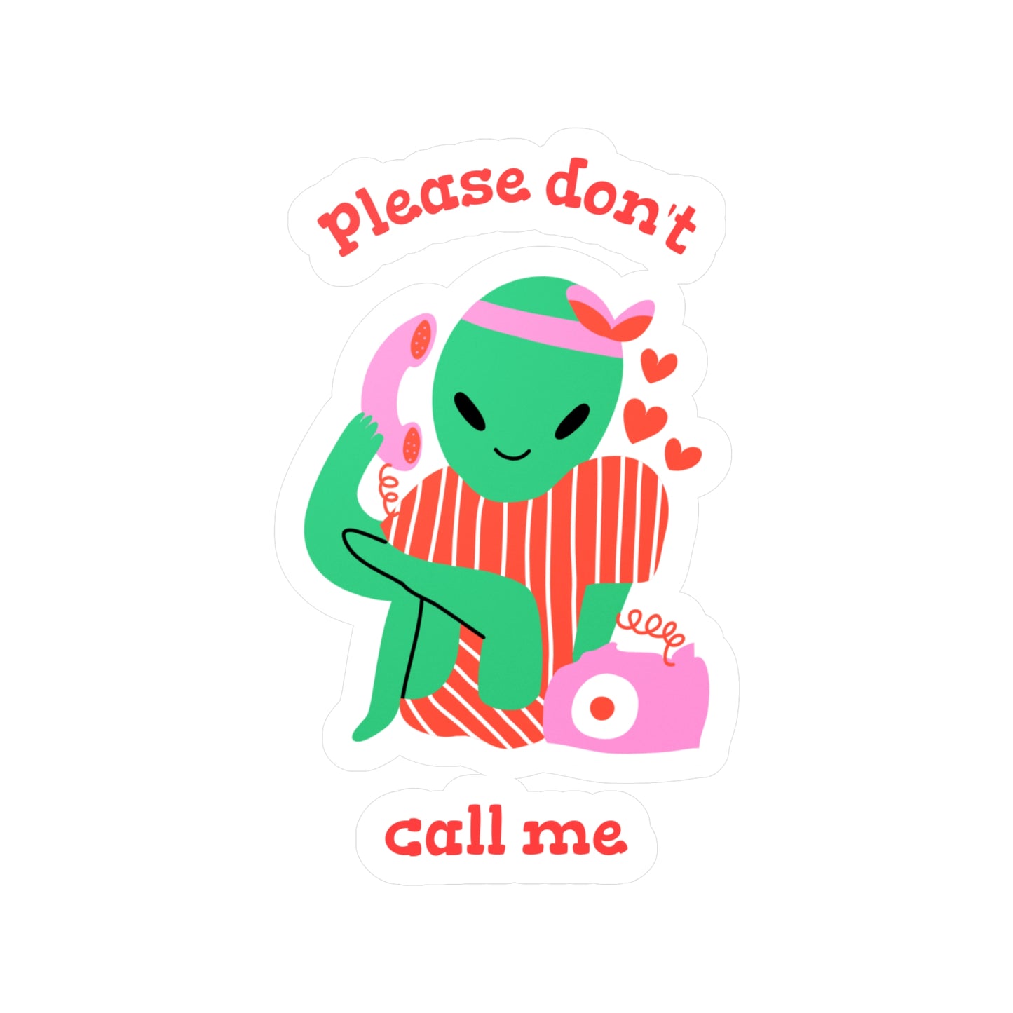 Please Don't Call Me Sticker