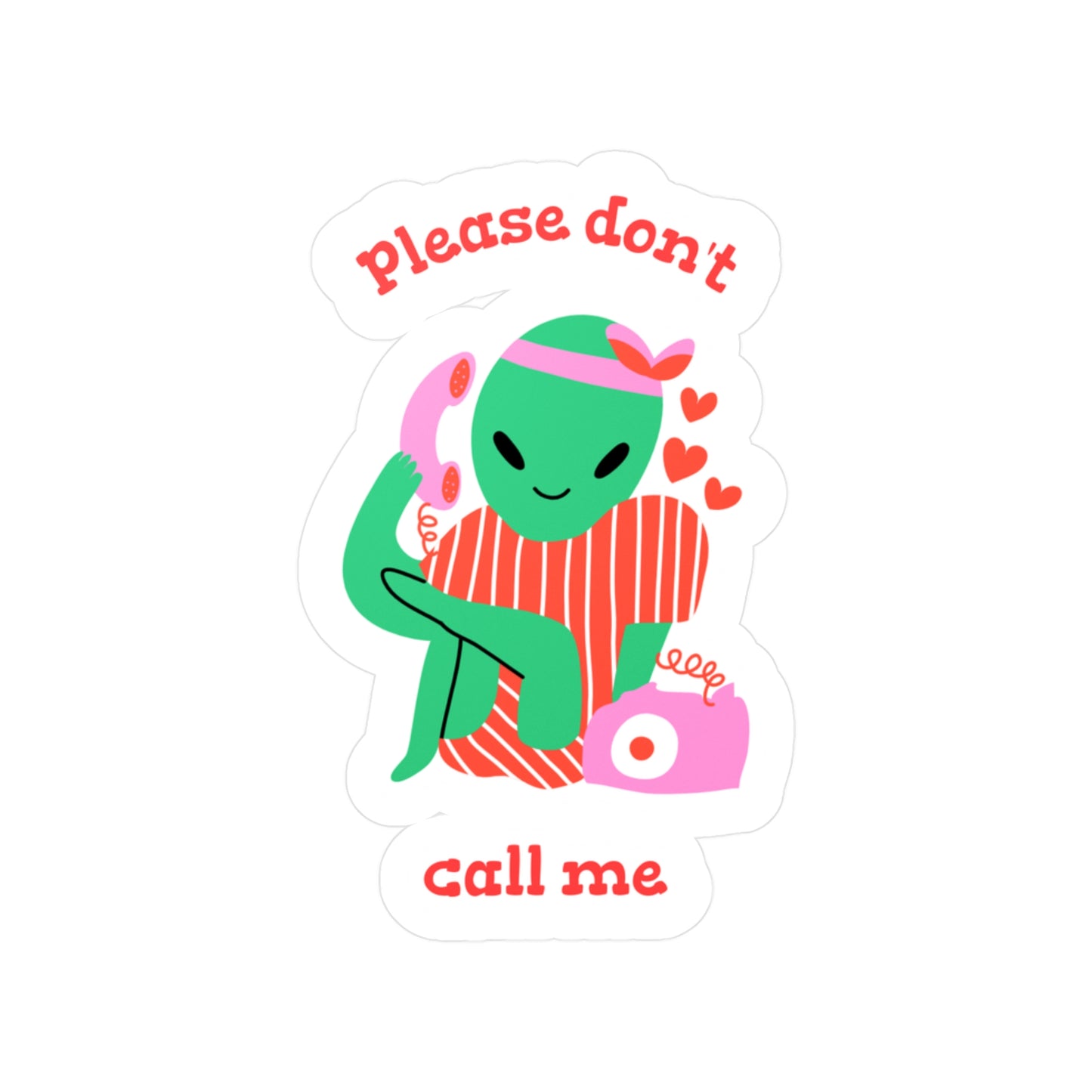 Please Don't Call Me Sticker