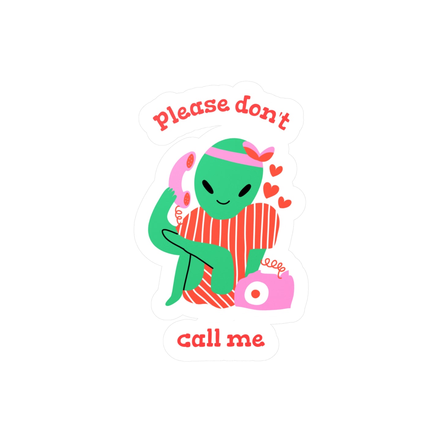 Please Don't Call Me Sticker