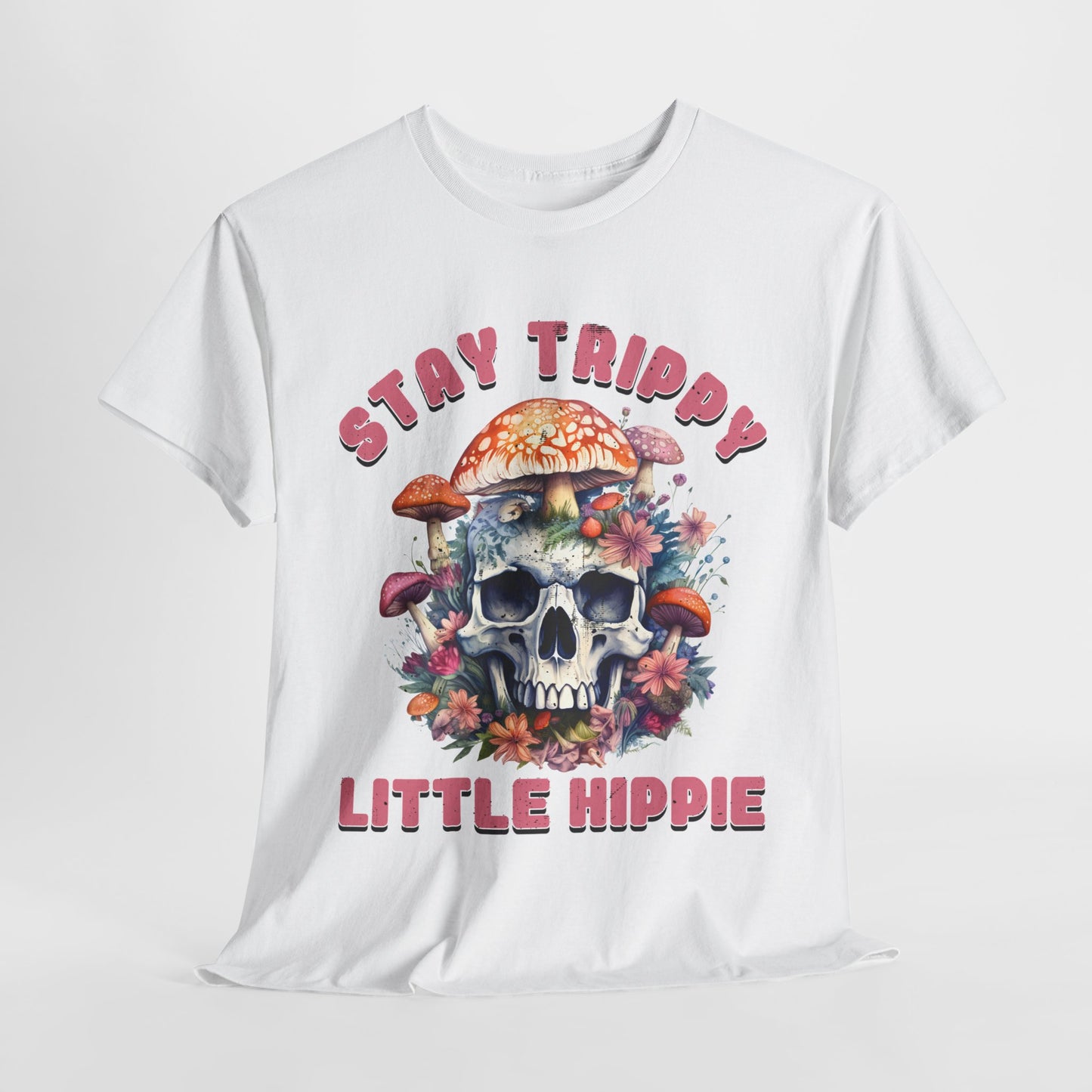 Stay Trippy Little Hippie T-Shirt