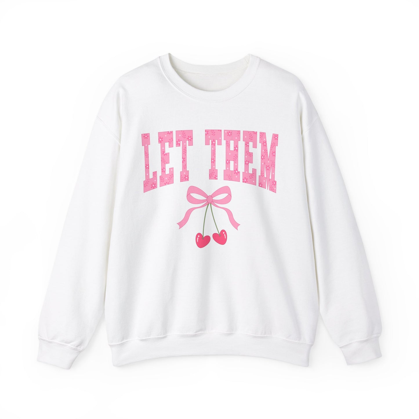 Let Them Cherry Sweatshirt