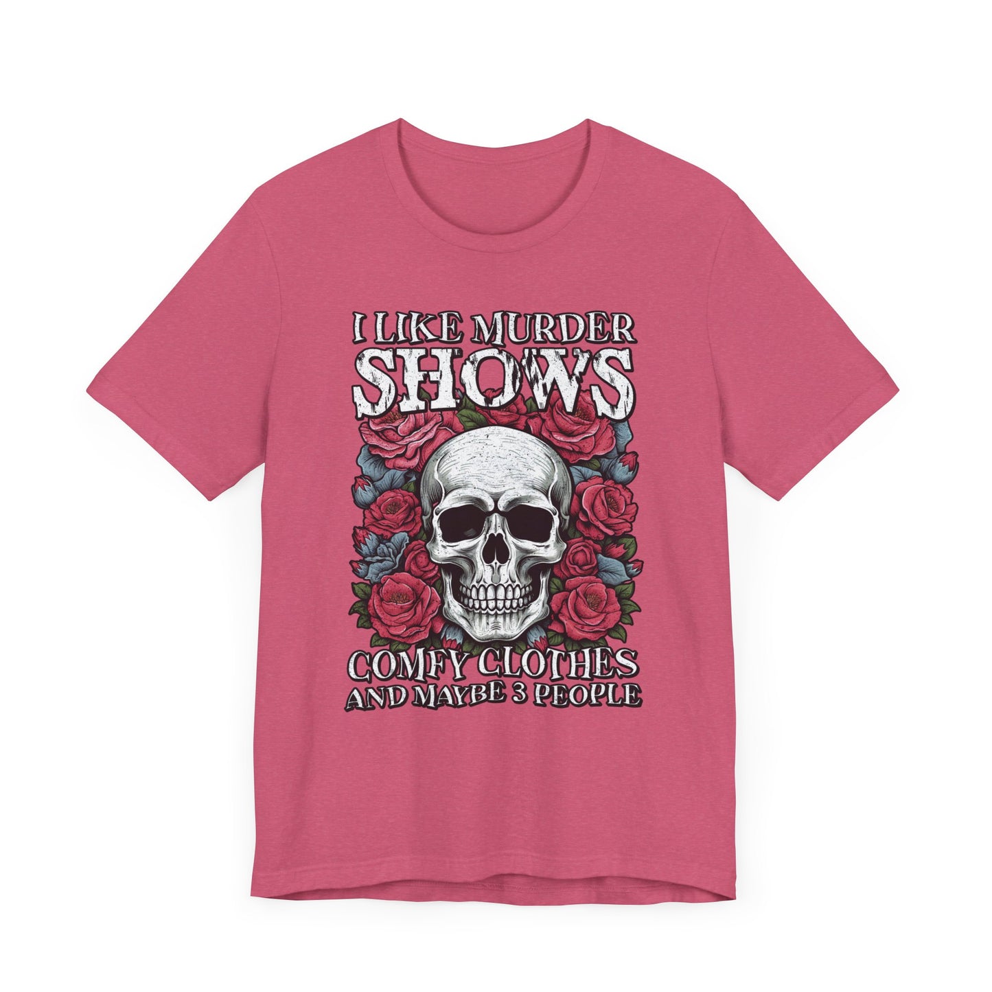 I Like Murder Shows T-Shirt