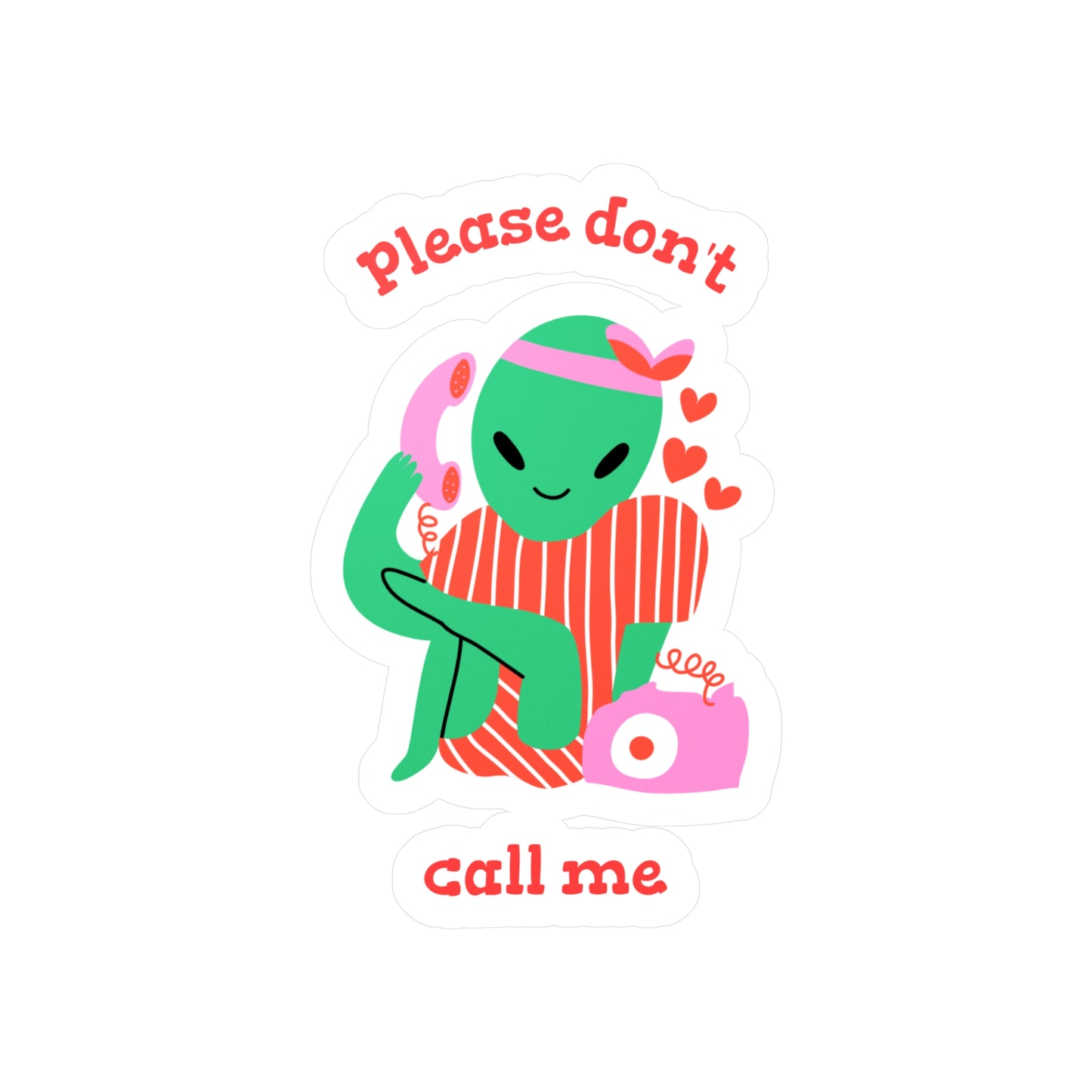 Please Don't Call Me Sticker