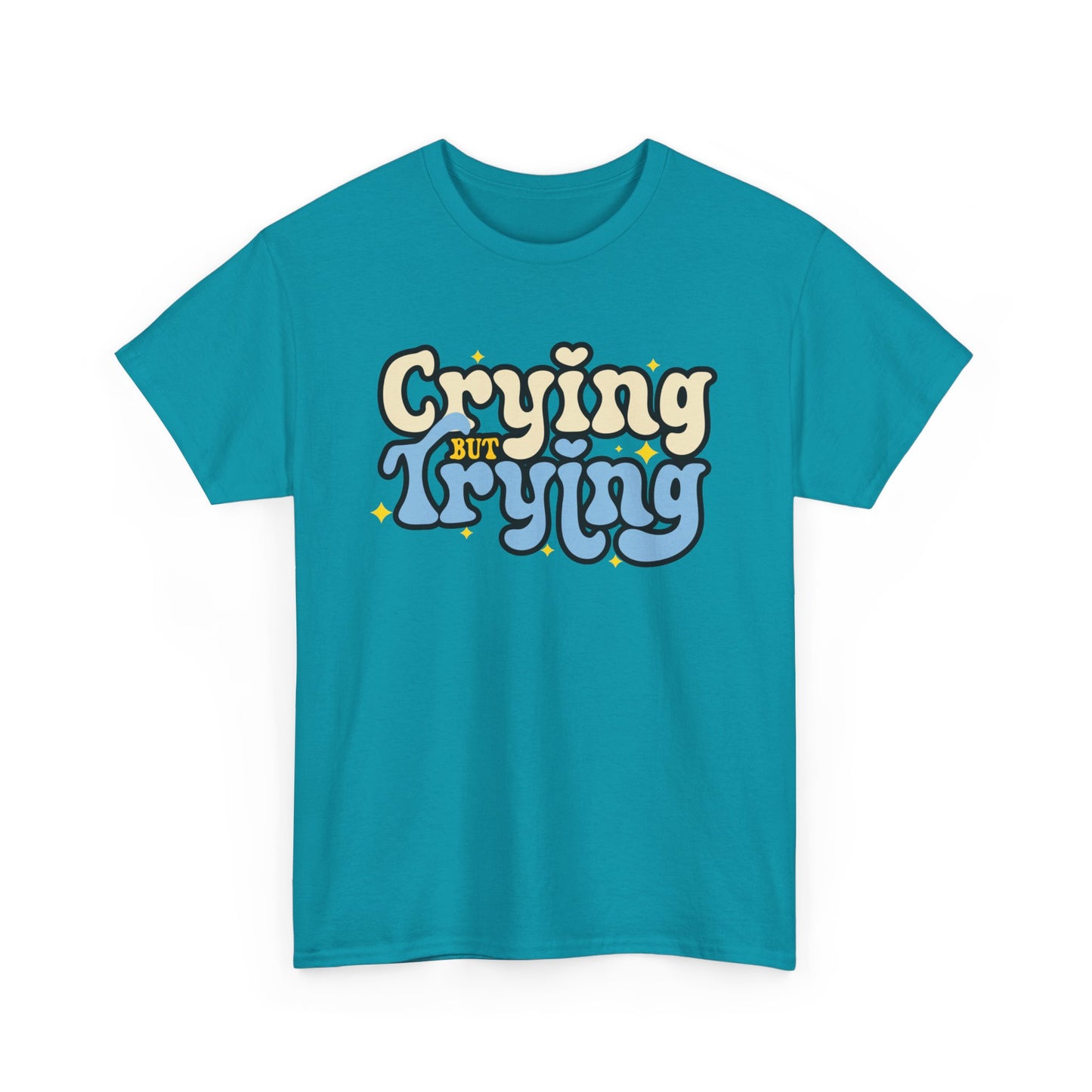 Crying But Trying T-Shirt