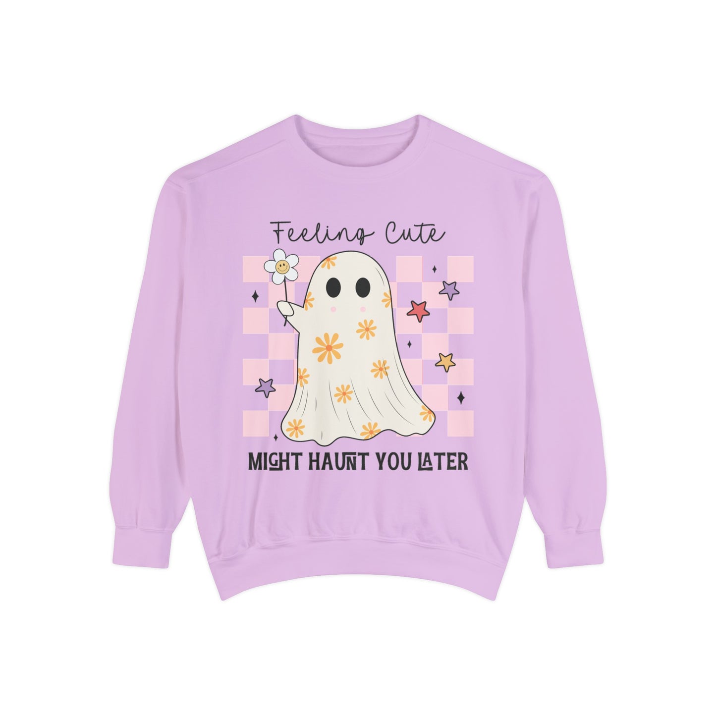 Feeling Cute Might Haunt You Later Sweatshirt