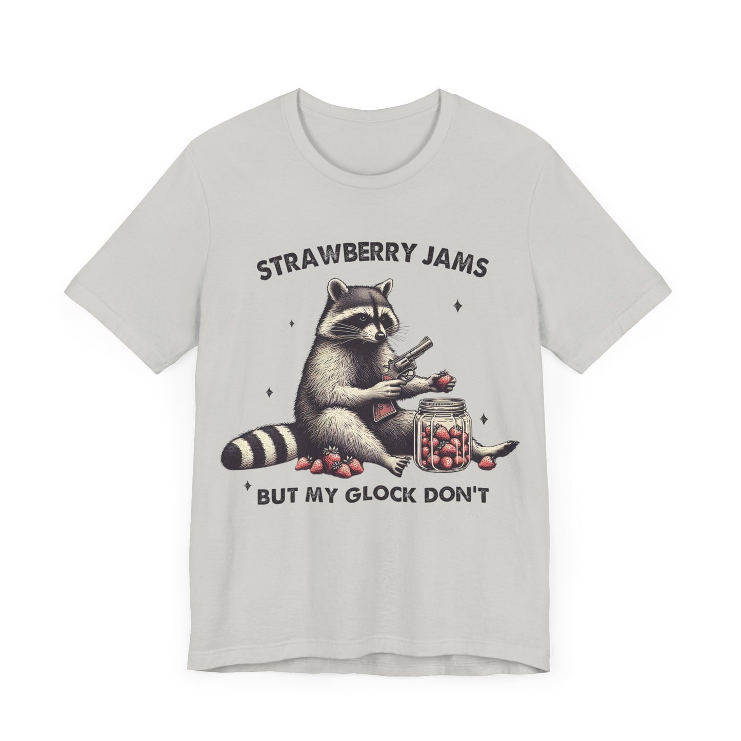 Strawberry Jams But My Glock Dont Raccoon Unisex T-Shirt