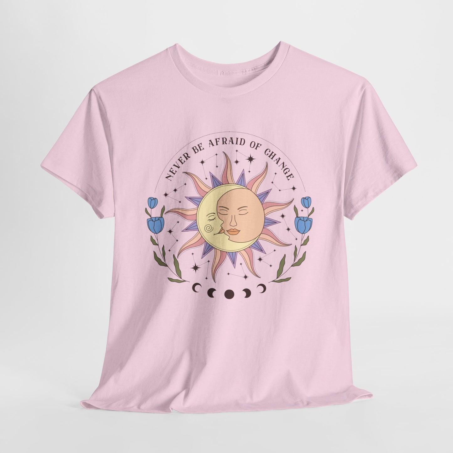 Never Be Afraid Of Change Boho Mystical T-Shirt