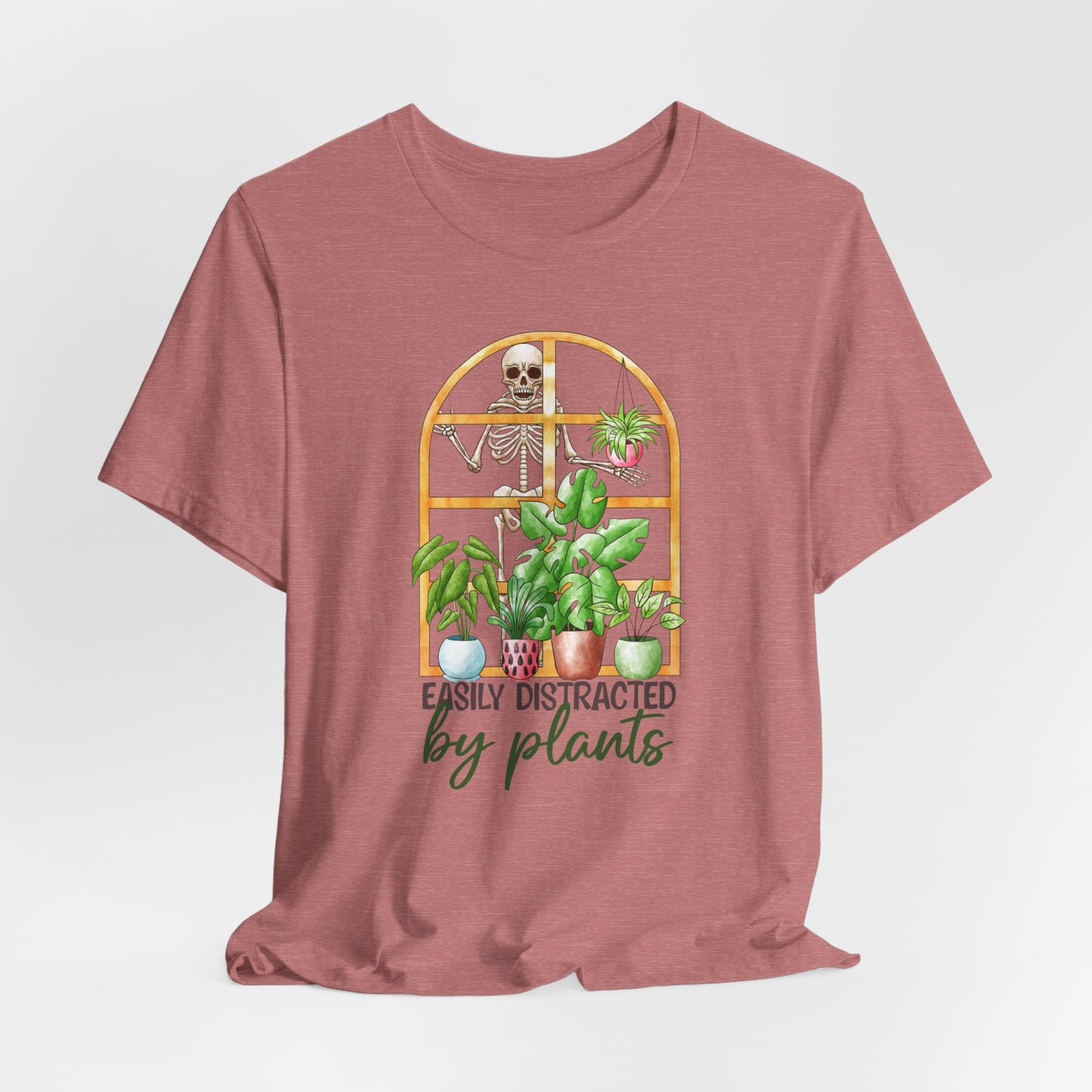 Easily Distracted by Plants T-Shirt