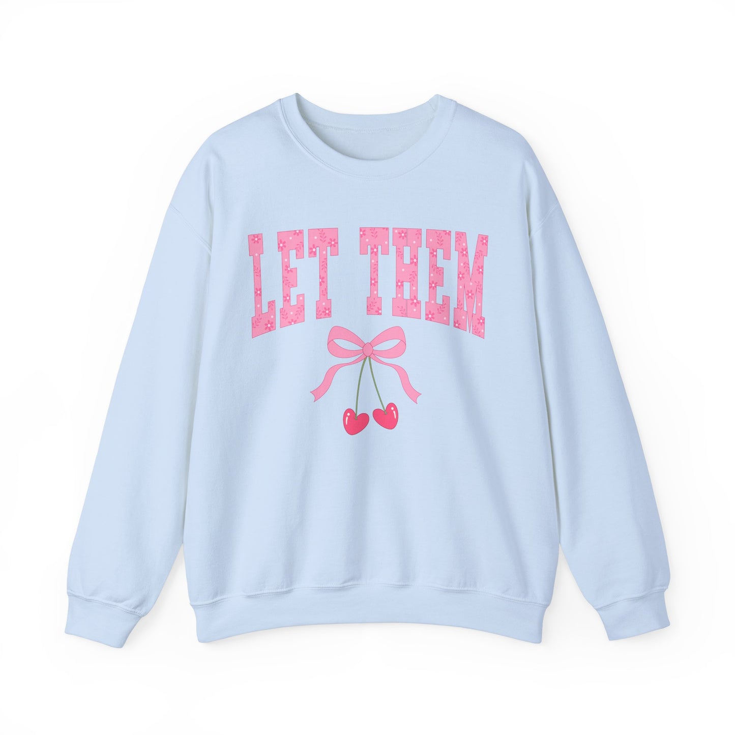 Let Them Cherry Sweatshirt