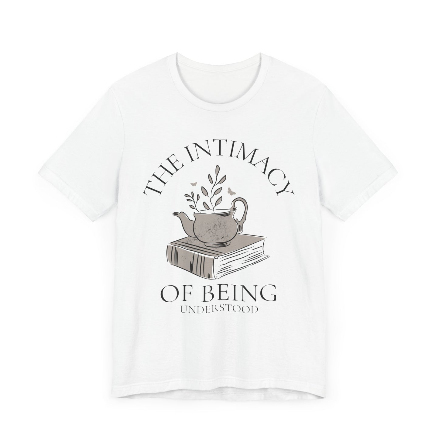 The Intimacy of Being Understood T-Shirt