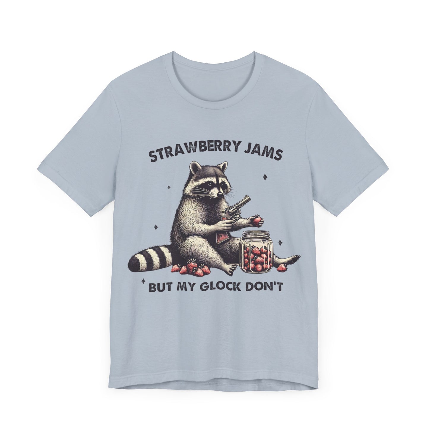 Strawberry Jams But My Glock Dont Raccoon Unisex T-Shirt