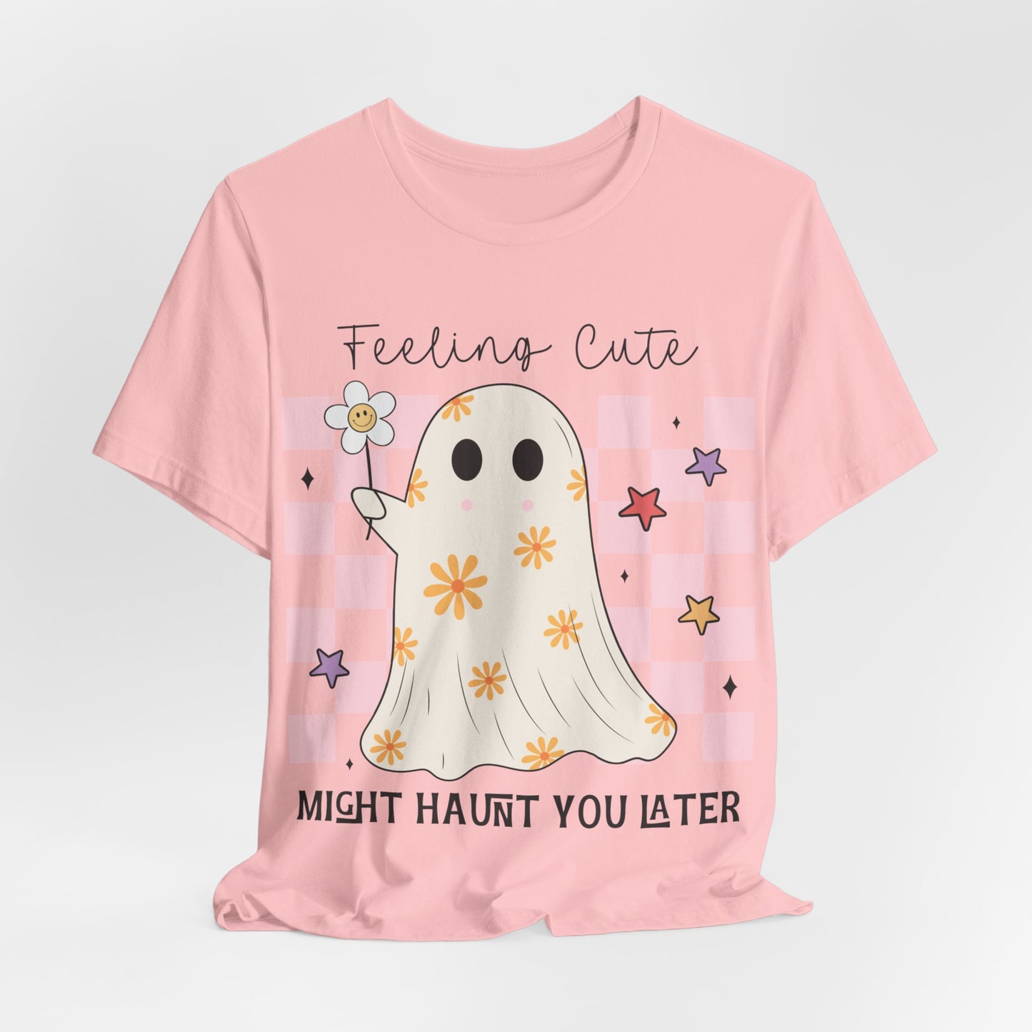 Feeling Cute Might Haunt You Later T-Shirt