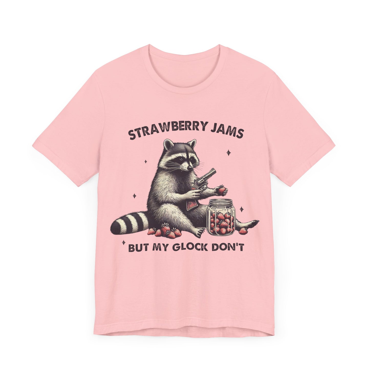 Strawberry Jams But My Glock Dont Raccoon Unisex T-Shirt