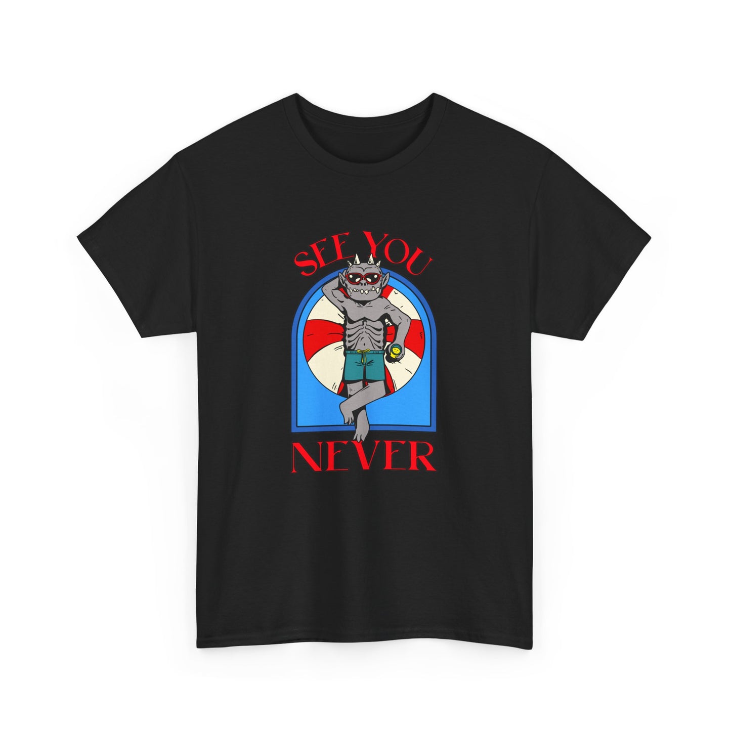 See You Never T-Shirt