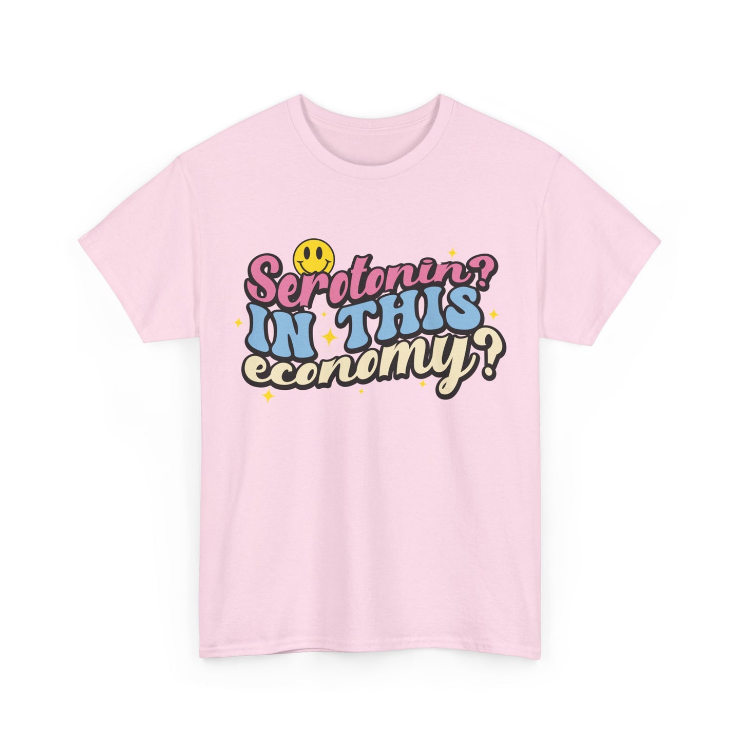 Serotonin? In This Economy? T-Shirt