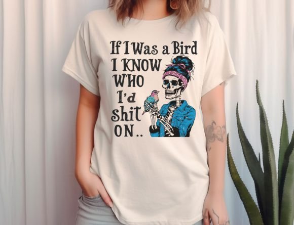 If I Was A Bird Funny Skeleton T-Shirt