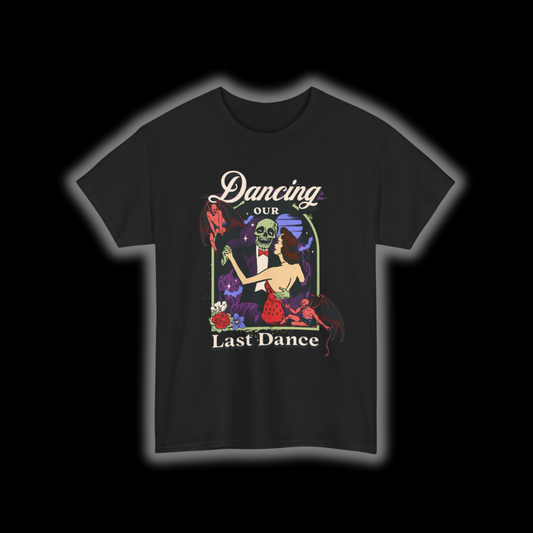 Dancing Our Last Dance T-Shirt