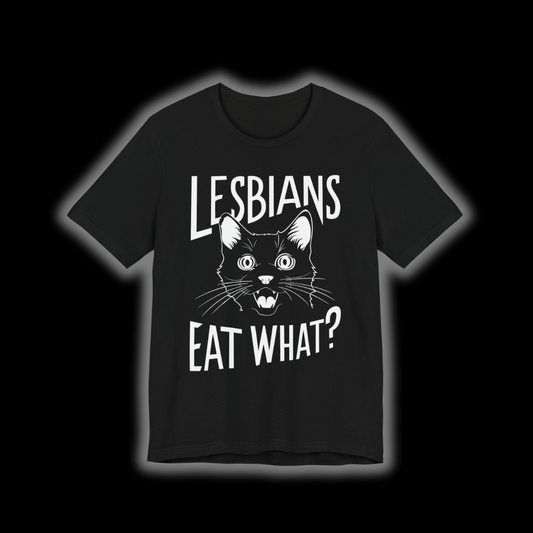 Lesbians Eat What? Funny Cat T-Shirt