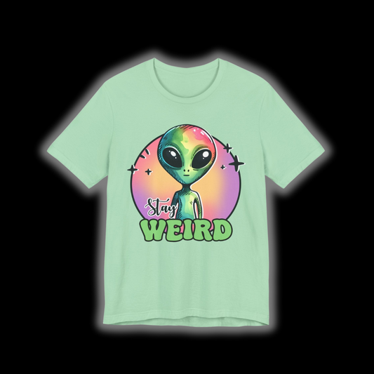 Stay Weird Alien T-Shirt