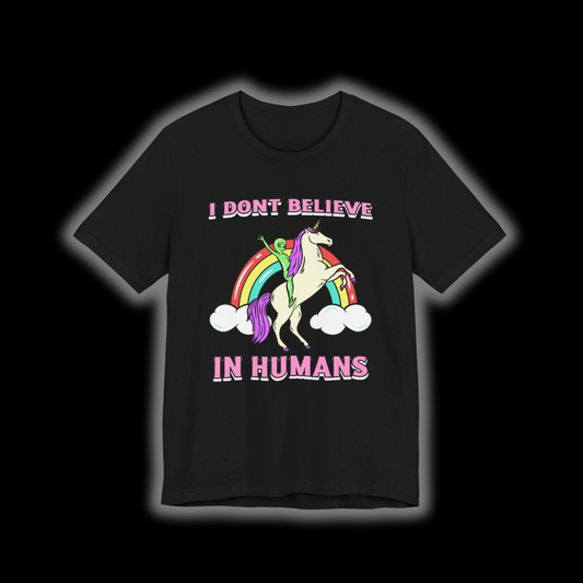 I Don't Believe In Humans