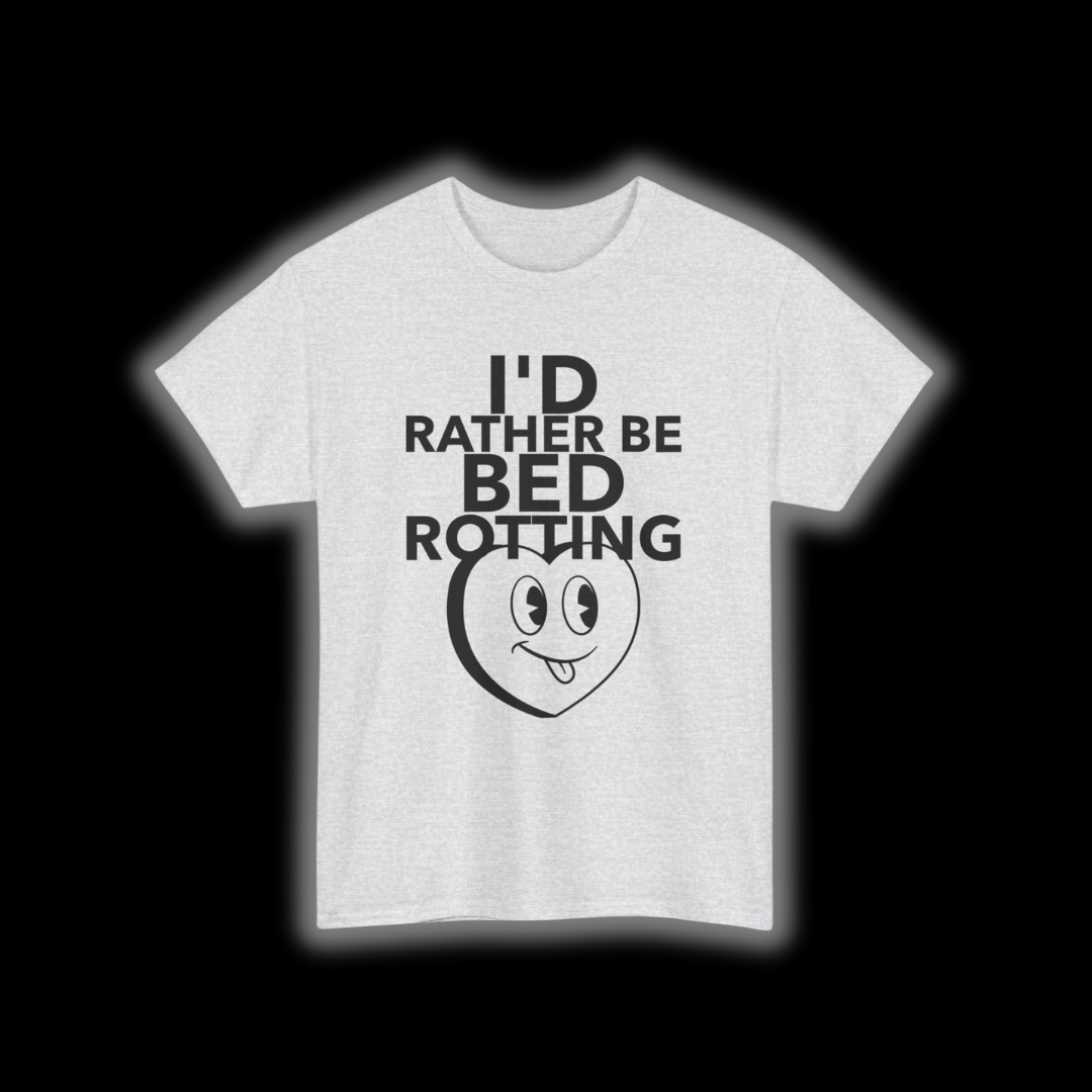 Rather Be Bed Rotting T-Shirt